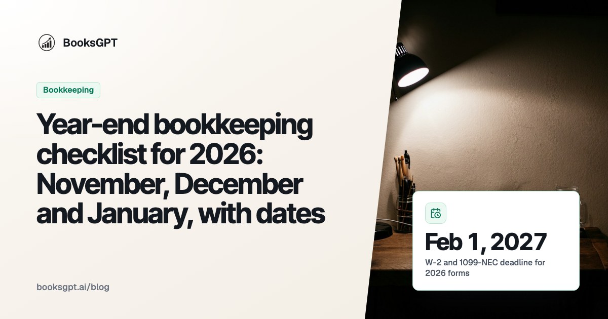 Year-end bookkeeping checklist for 2026: November, December and January, with dates